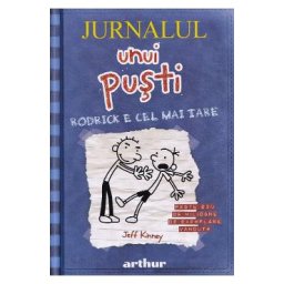 Jurnalul unui pusti Vol.2: Rodrick e cel mai tare - Jeff Kinney