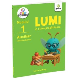 Lumi in clasa pregatitoare • auxiliar interdisciplinar, modulul I