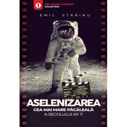Aselenizarea cea mai mare pacaleala a secolului XX?!