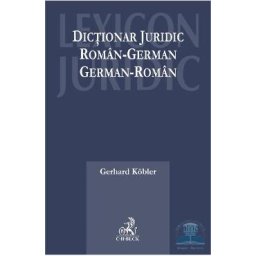 Dictionar juridic roman-german, german-roman ed.2015 - Gerhard Kobler