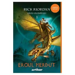 Eroii Olimpului Vol.1: Eroul pierdut - Rick Riordan