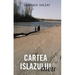Cartea islazului meu - Marian Nazat