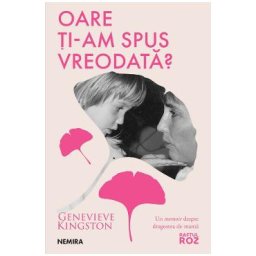 Oare ti-am spus vreodata? - Genevieve Kingston