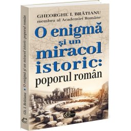 O enigma si un miracol istoric: poporul roman