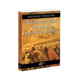 Pagini legendare din istoria poporului roman