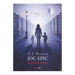Joc epic. Nascut inainte de vreme - A. T. Branca