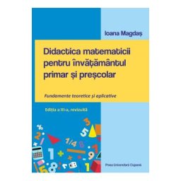 Didactica matematicii pentru invatamantul primar si prescolar - Ioana Magdas