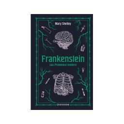 Frankenstein sau Prometeul modern - editie Hardcover