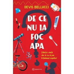 De ce nu ia foc apa?