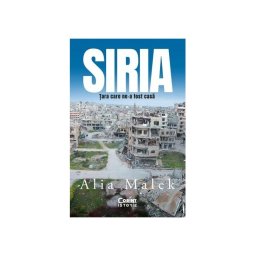 Siria. Tara care ne-a fost casa