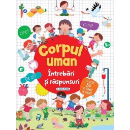 Intrebari si raspunsuri - Corpul uman