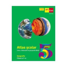 Atlas geografic scolar. Terra. Elemente de geografie fizica - Clasa 5 - Ionut Popa