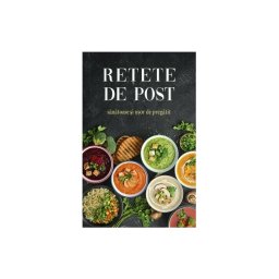 Retete de post sanatoase si usor de pregatit