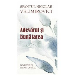 Adevarul si bunatatea