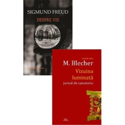 Pachet 2 carti: Vizuina luminata + Despre vis - Max Blecher, Sigmund Freud