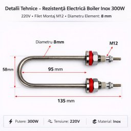 Rezistenta Boiler Inox 300W 220V Filet M12 Element 8mm Tip U