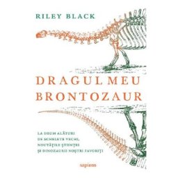 Dragul meu brontozaur - Riley Black