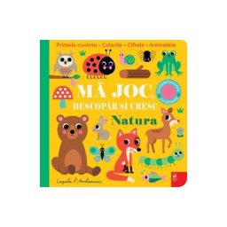 Natura. Ma joc, descopar si cresc - Ingela P. Arrhenius