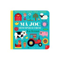 La ferma. Ma joc, descopar si cresc - Ingela P. Arrhenius