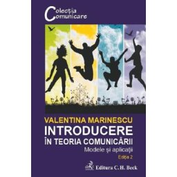 Introducere in teoria comunicarii. Modele si aplicatii Ed.2 - Valentina Marinescu