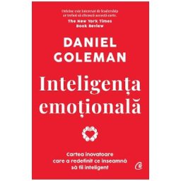 Inteligenta emotionala - Daniel Goleman