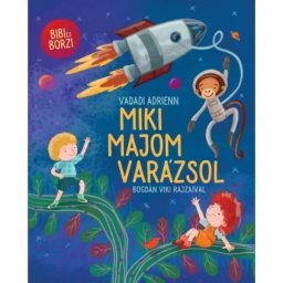 Adrienn Vadadi: Miki maimuțica face magie – carte