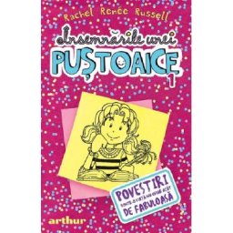 Insemnarile unei pustoaice Vol.1: Povestiri dintr-o viata nu chiar atat de fabuloasa - Rachel Renee Russell