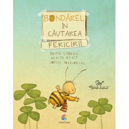 Bondarel în cautarea fericirii - carte ilustrata pentru copii, hardcover