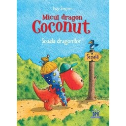 Micul dragon Coconut - Scoala dragonilor, carte pentru copii 7-10 ani