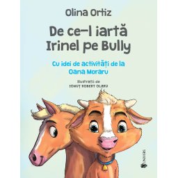 De ce-l iarta Irinel pe Bully - carte pentru copii despre bullying