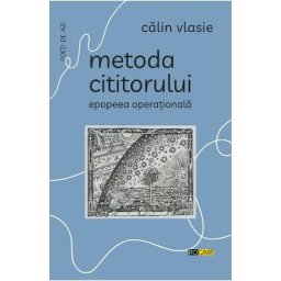 Metoda cititorului. Epopeea operationala - Calin Vlasie