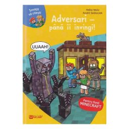 Minecraft: Adversari. Pana ii invingi! - Heiko Wolz