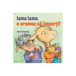Lama Lama, e vremea sa imparti! - Anna Dewdney