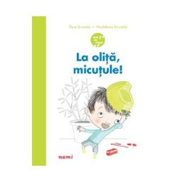 La olita, micutule! - Flore Brunelet, Madeleine Brunelet