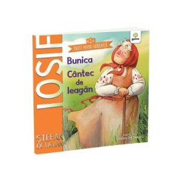 Bunica. Cantec de leagan - Stefan Octavian Iosif