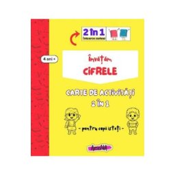 Invatam cifrele. Carte de activitati 2 in 1 pentru copii isteti 4 ani+