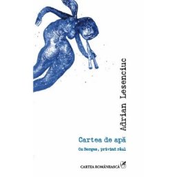 Cartea de apa - Adrian Lesenciuc