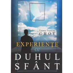 Experiente cu Duhul Sfant