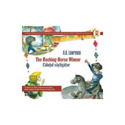 The Rocking-Horse Winner. Calutul castigator - D.H. Lawrence