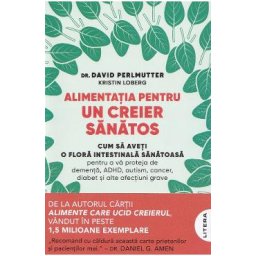 Alimentatia pentru un creier sanatos - David Perlmutter