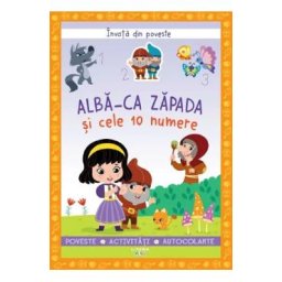 Invata din poveste. Alba-ca-Zapada si cele 10 numere - Catherine Metzmeyer