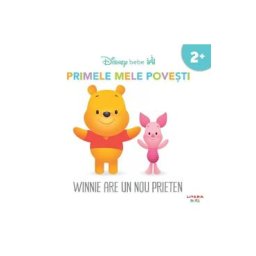 Disney Bebe. Primele mele povesti. Winnie are un nou prieten