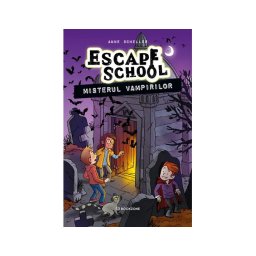 Misterul vampirilor. Seria Escape School vol. 3