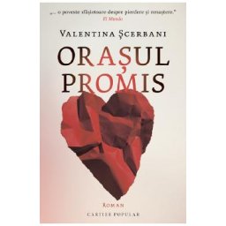 Orasul promis - Valentina Scerbani