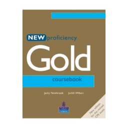 New Proficiency Gold Coursebook - Jacky Newbrook, Judith Wilson