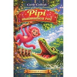 Pipi, maimutica roz - Carlo Collodi