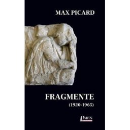 Fragmente (1920-1965) - Max Picard