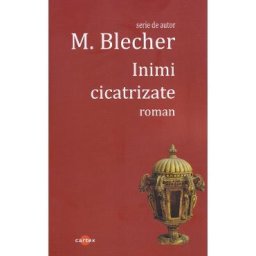 Inimi cicatrizate - Max Blecher