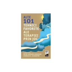 Alte 101 tehnici favorite ale terapiei prin joc