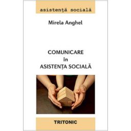 Comunicare in asistenta sociala - Mirela Anghel